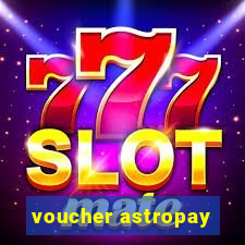 voucher astropay